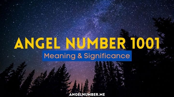 Angel Number 1001 Meaning