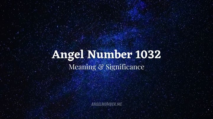 Angel Number 1032