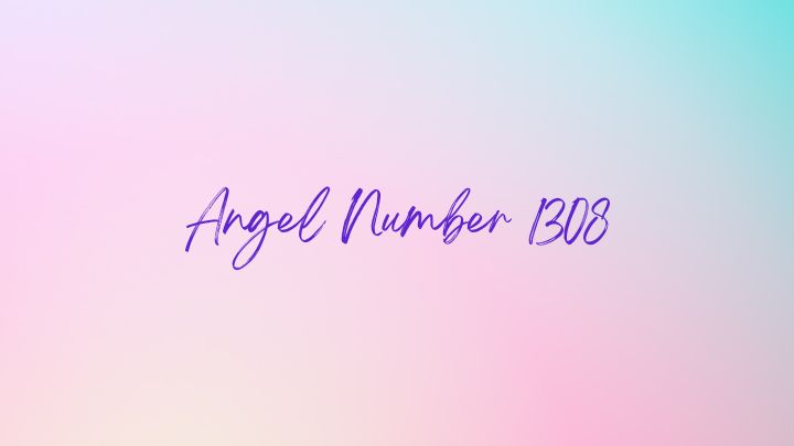 angel number 1308