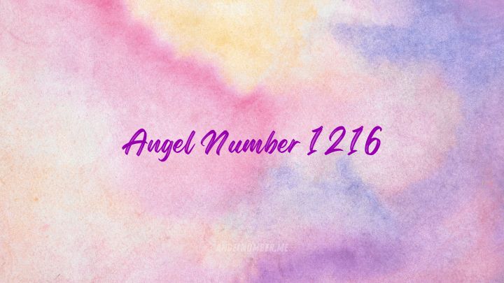 Angel Number 1216