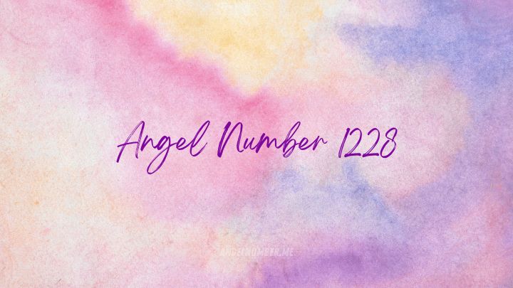 Angel Number 1228
