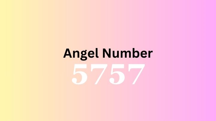 Angel Number 5757 Meaning
